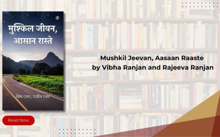 Astitva Prakashan Announces the Release of Mushkil Jeevan, Aasaan Raaste by Vibha Ranjan and Rajeeva Ranjan