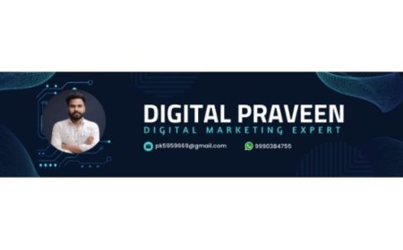 Searching for the Best Digital Marketer? Choose Digital Praveen