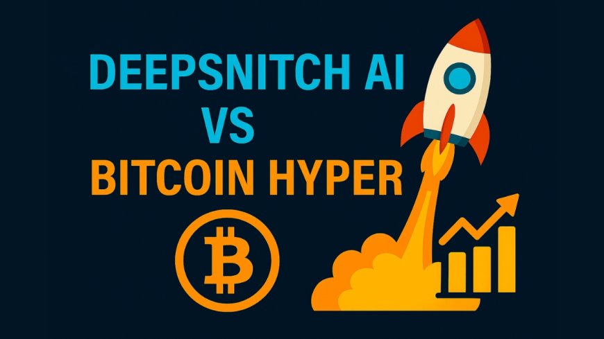 Bitcoin Hyper: Where to Buy USD HYPER in 2025 as Investors Send DeepSnitch AI to the Moon